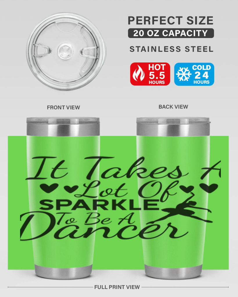 It Takes a Lot of Sparkle to Be a Dancer 53#- ballet- Tumbler
