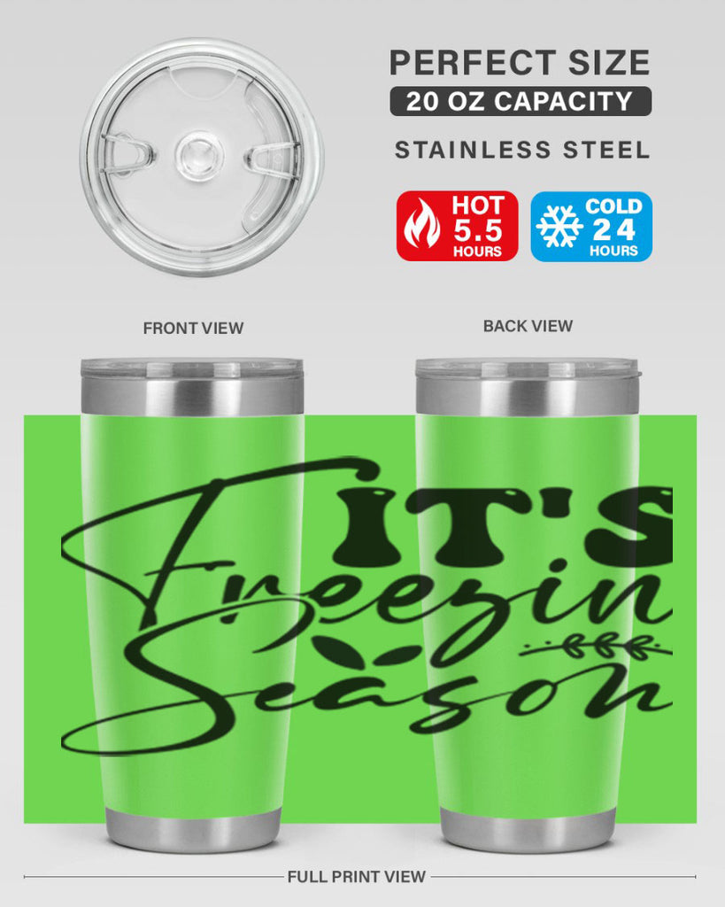Its freezin season 270#- winter- Tumbler