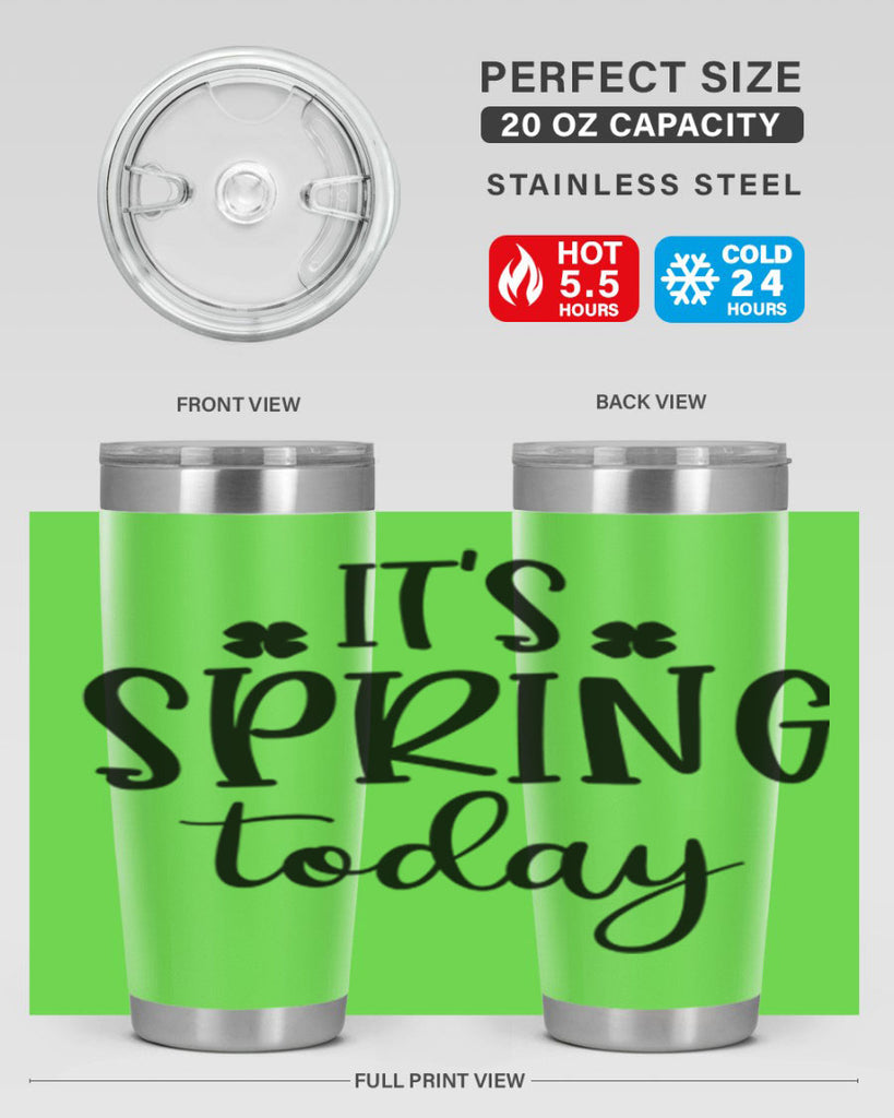 Its spring today design  287#- spring- Tumbler