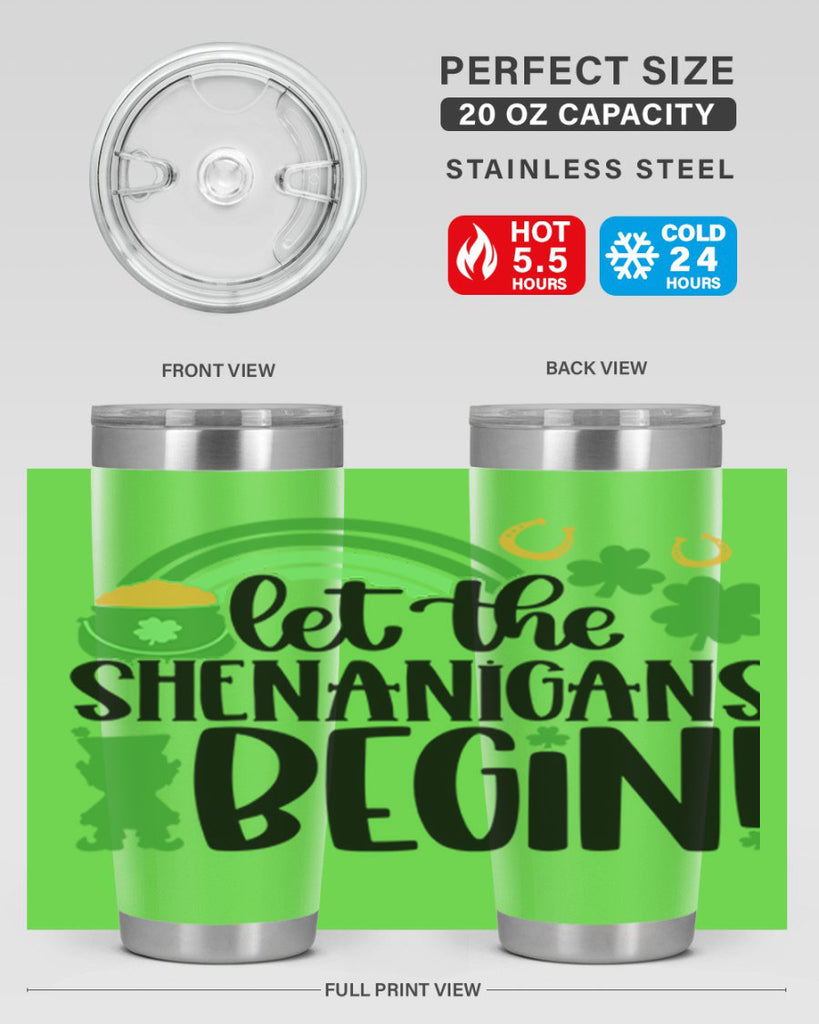 Let The Shenanigans Begin Style 71#- St Patricks Day- Tumbler