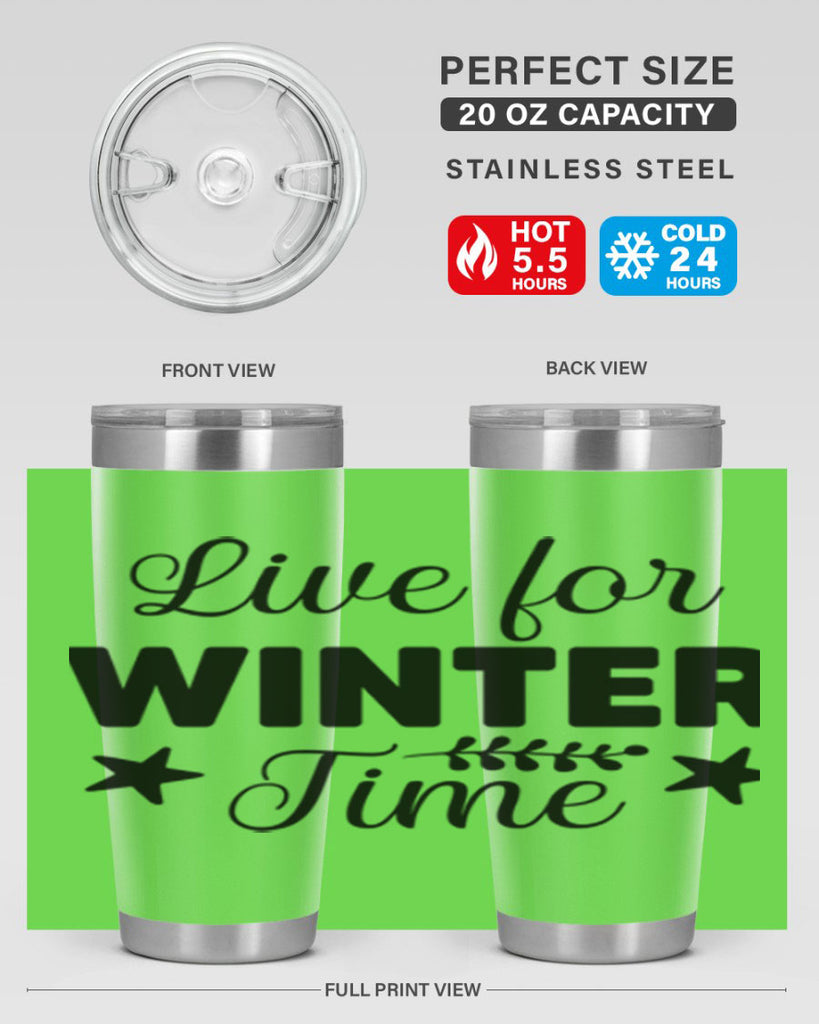 Live for Winter Time308#- winter- Tumbler