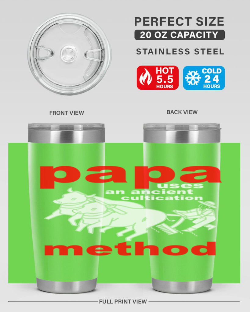 PAPA USES an ancient 113#- grandpa - papa- Tumbler