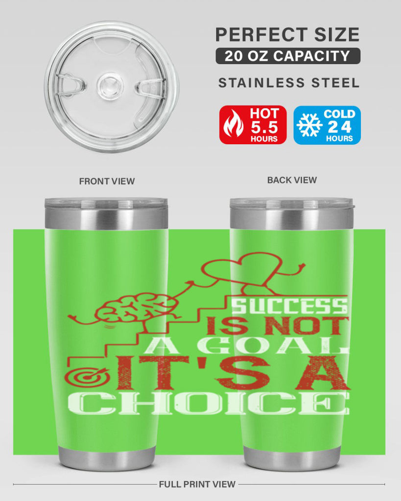 Success is not a goal Its a choice Style 18#- coaching- tumbler