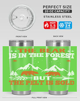 The bear is in the forest, but the pelt is soldd 31#- Bears- Tumbler