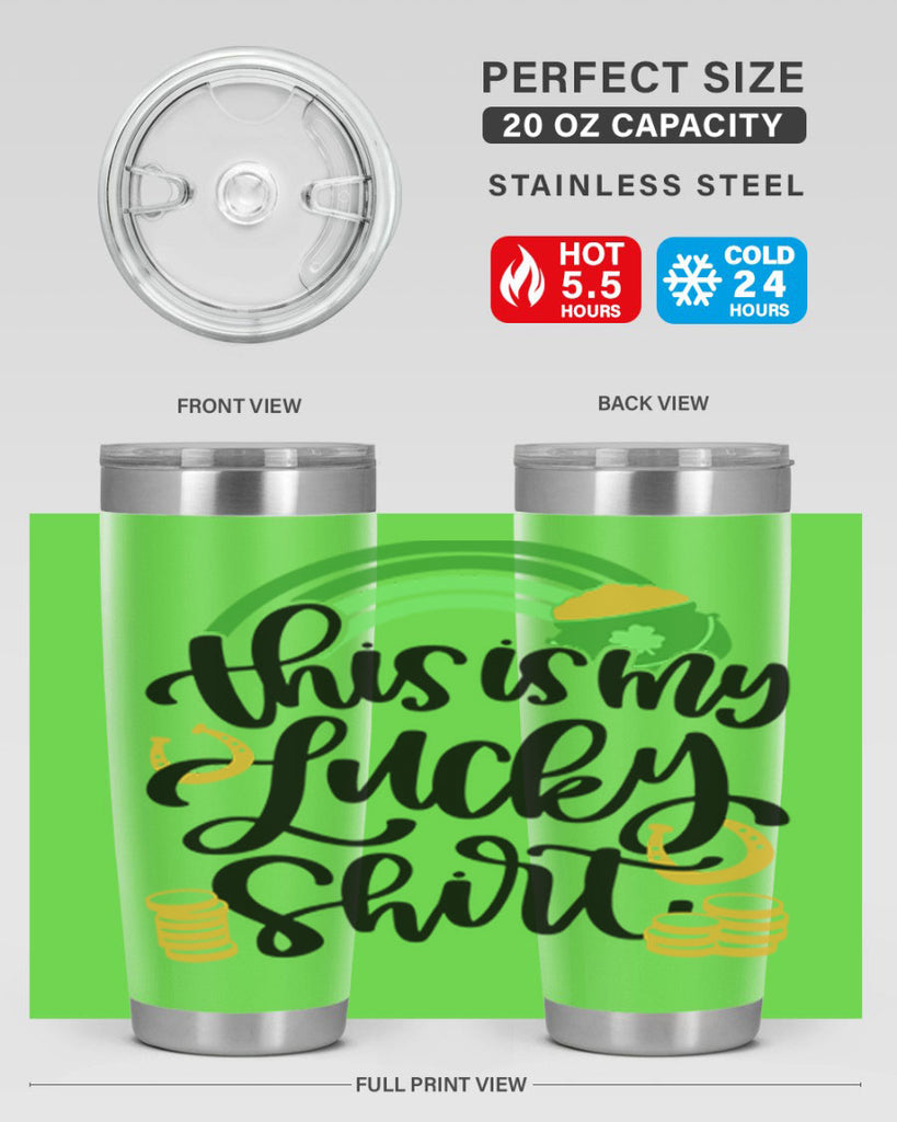 This Is My Lucky Shirt Style 22#- St Patricks Day- Tumbler