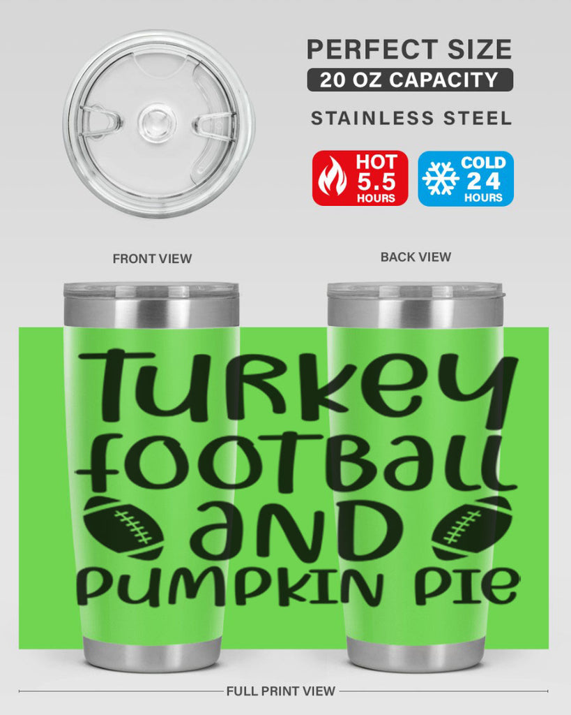 Turkey Football And Pumpkin Pie 622#- fall- Tumbler