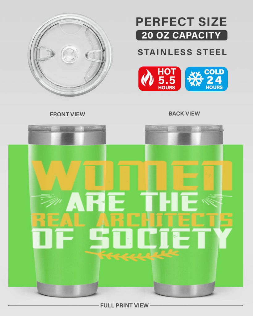 Women are the real architects of society Style 9#- womens day- Tumbler