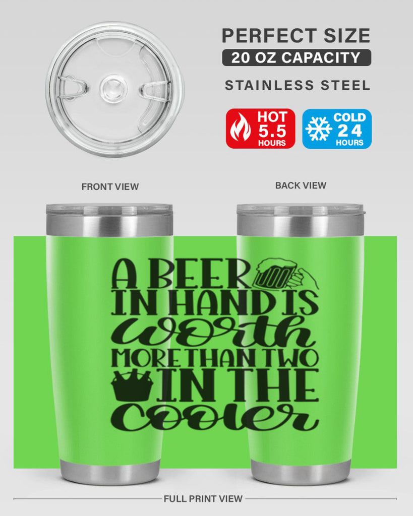 a beer in hand is worth 52#- beer- Tumbler