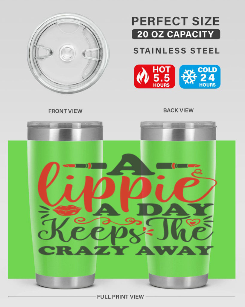 a lippie a day keeps the crazyaway Style 166#- make up- Tumbler