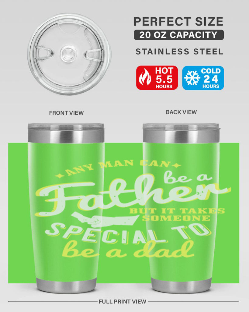 any man can be 257#- fathers day- Tumbler