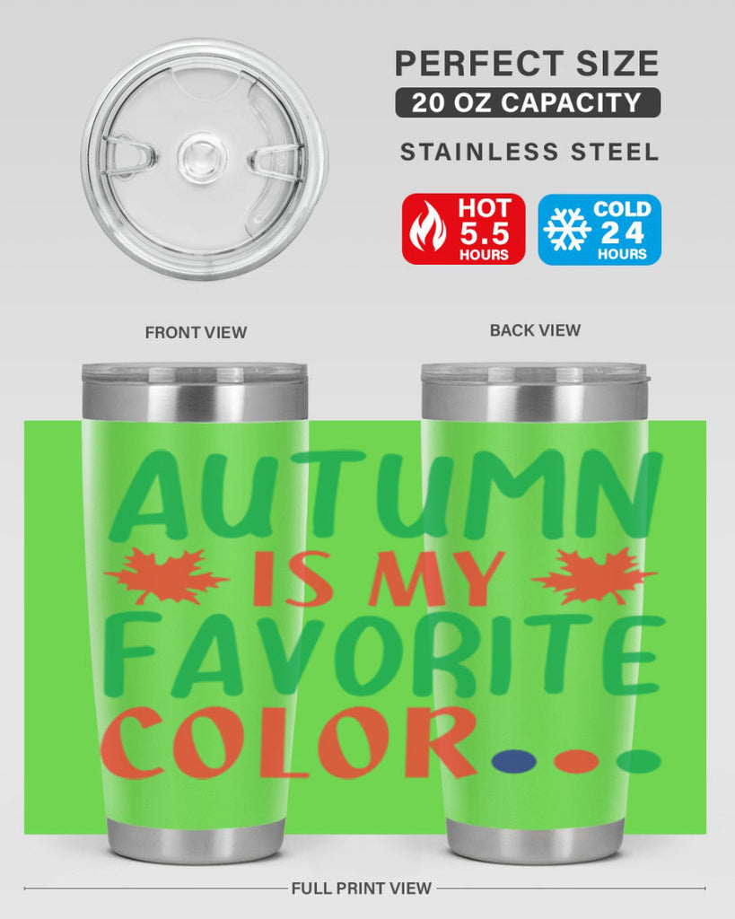 autumn is my favorite color 18#- fall- Tumbler