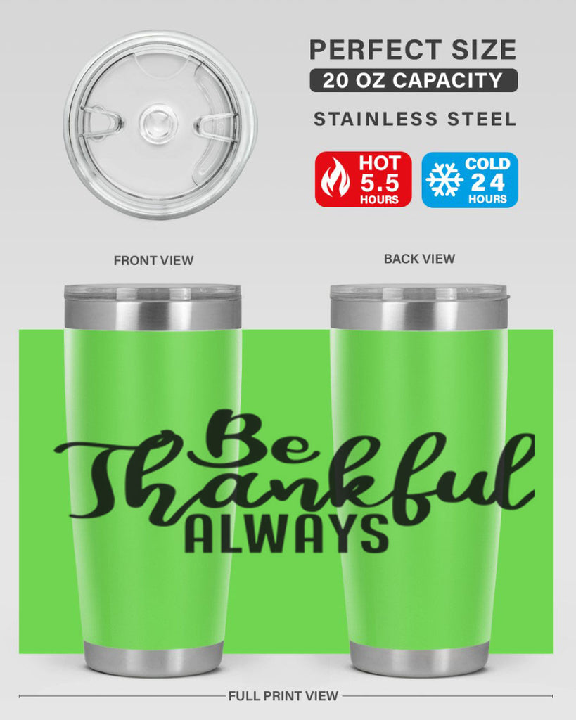 be thankful always 63#- thanksgiving- Tumbler