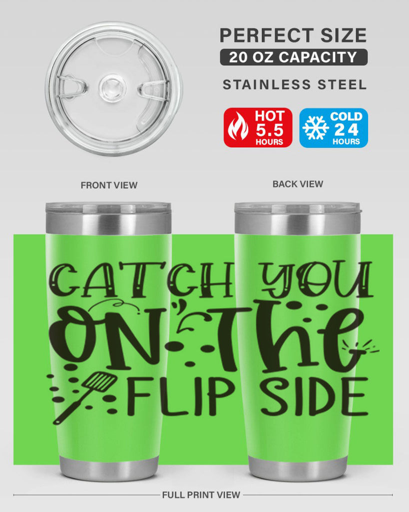 catch you on the flipside 49#- kitchen- Tumbler