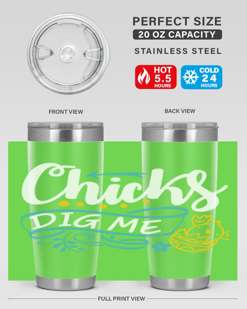 chicks dig me 99#- easter- Tumbler