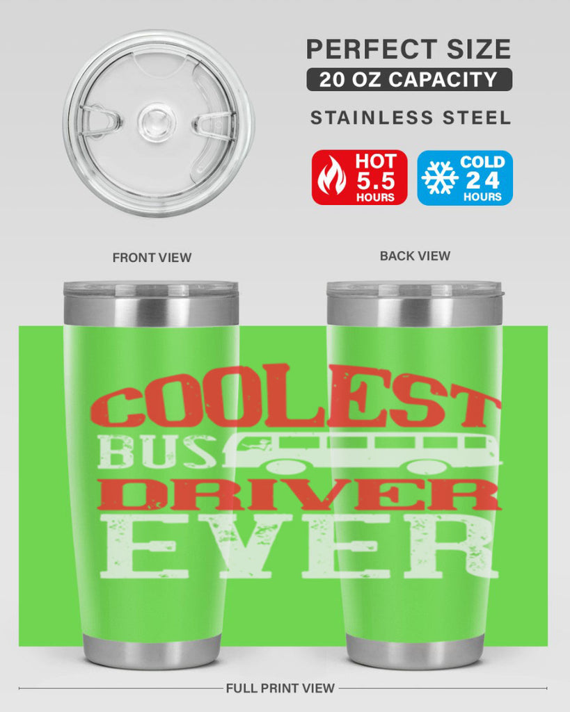 coolest bus driver ever Style 38#- bus driver- tumbler
