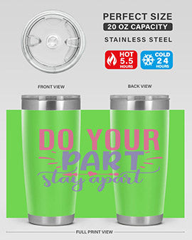 do your part stay apart Style 52#- corona virus- Tumbler