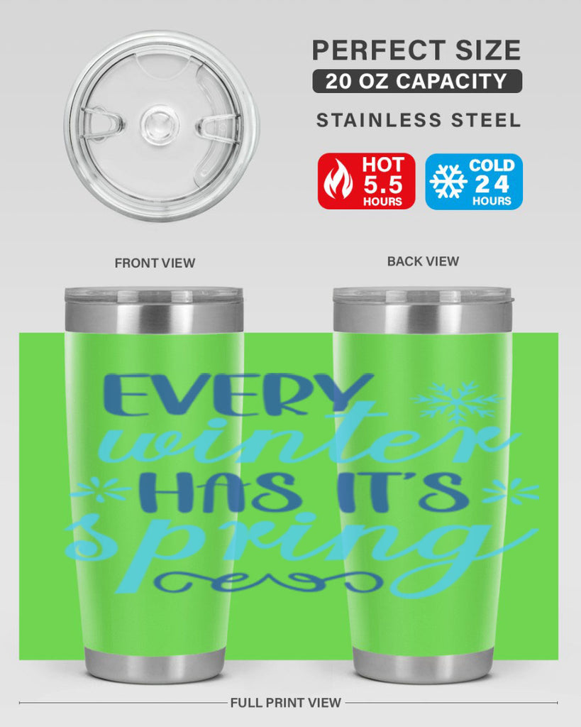 every winter has its spring 100#- winter- Tumbler