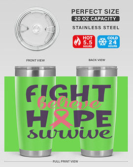 fight believe hope survive Style 13#- breast cancer- Tumbler