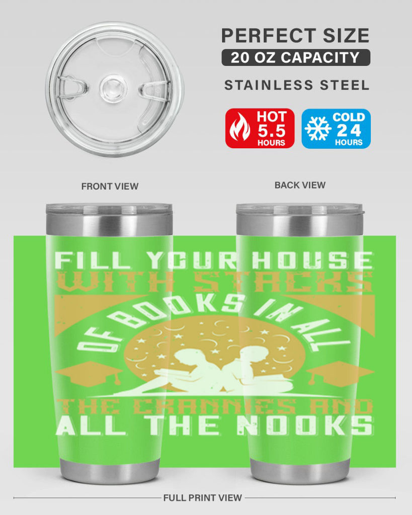 fill your house with stacks of books in all the crannies and all the nooks 71#- reading- Tumbler