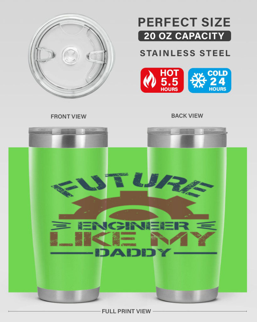 future engineer like my daddy Style 56#- engineer- tumbler