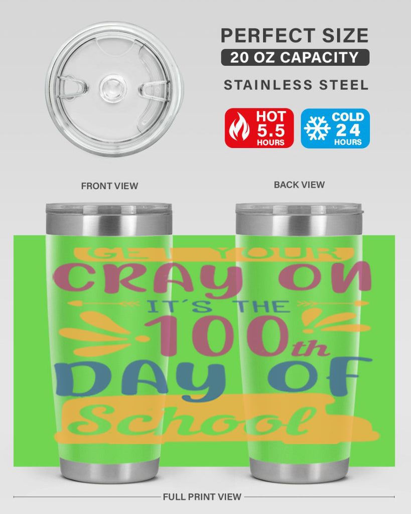 get your cray on it’s the th day of school 2#- 100 days of school- Tumbler