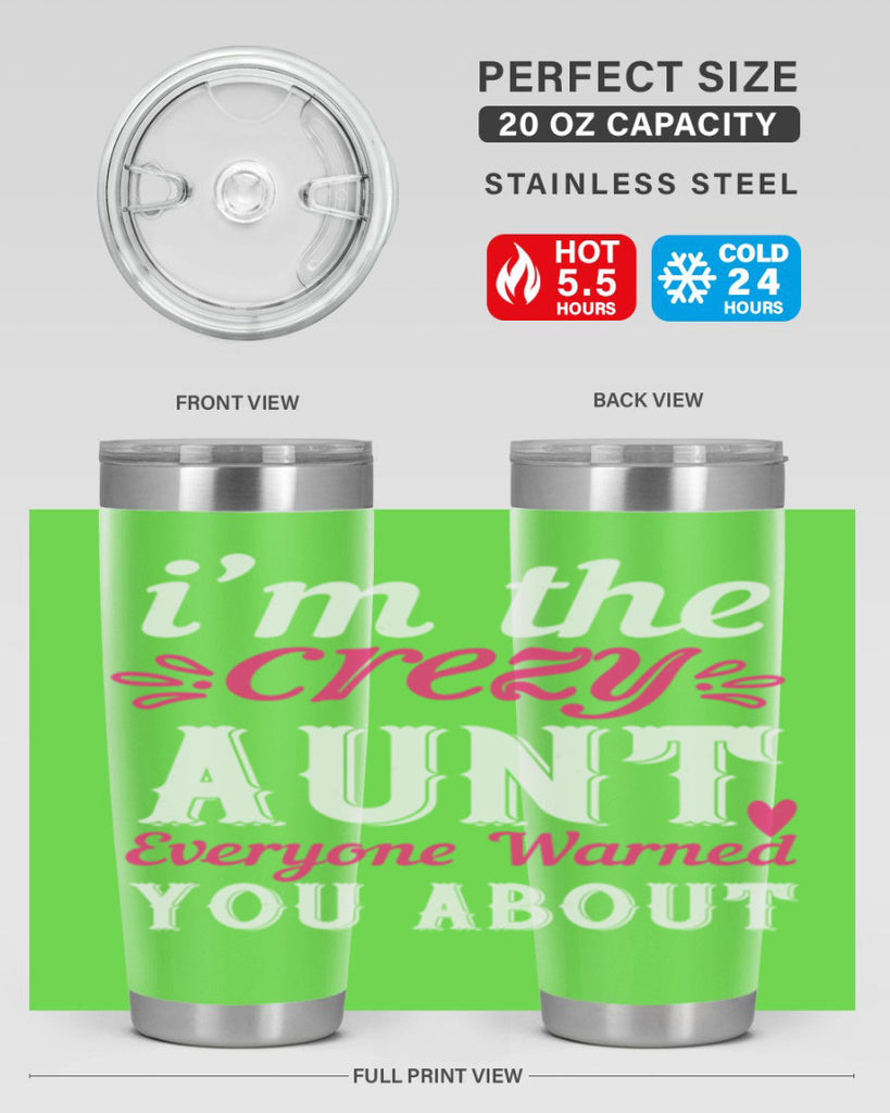i’m the crezy aunt everyone warned you about Style 41#- aunt- Tumbler