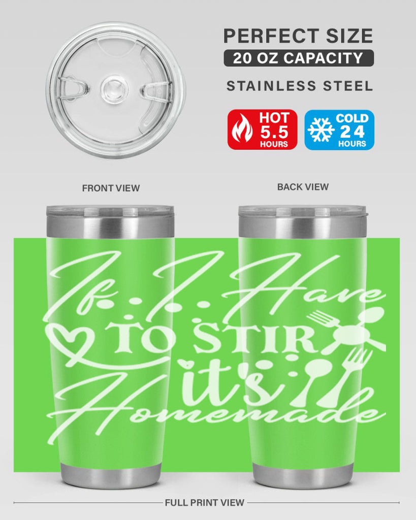 if i have to stir its homemade 30#- kitchen- Tumbler