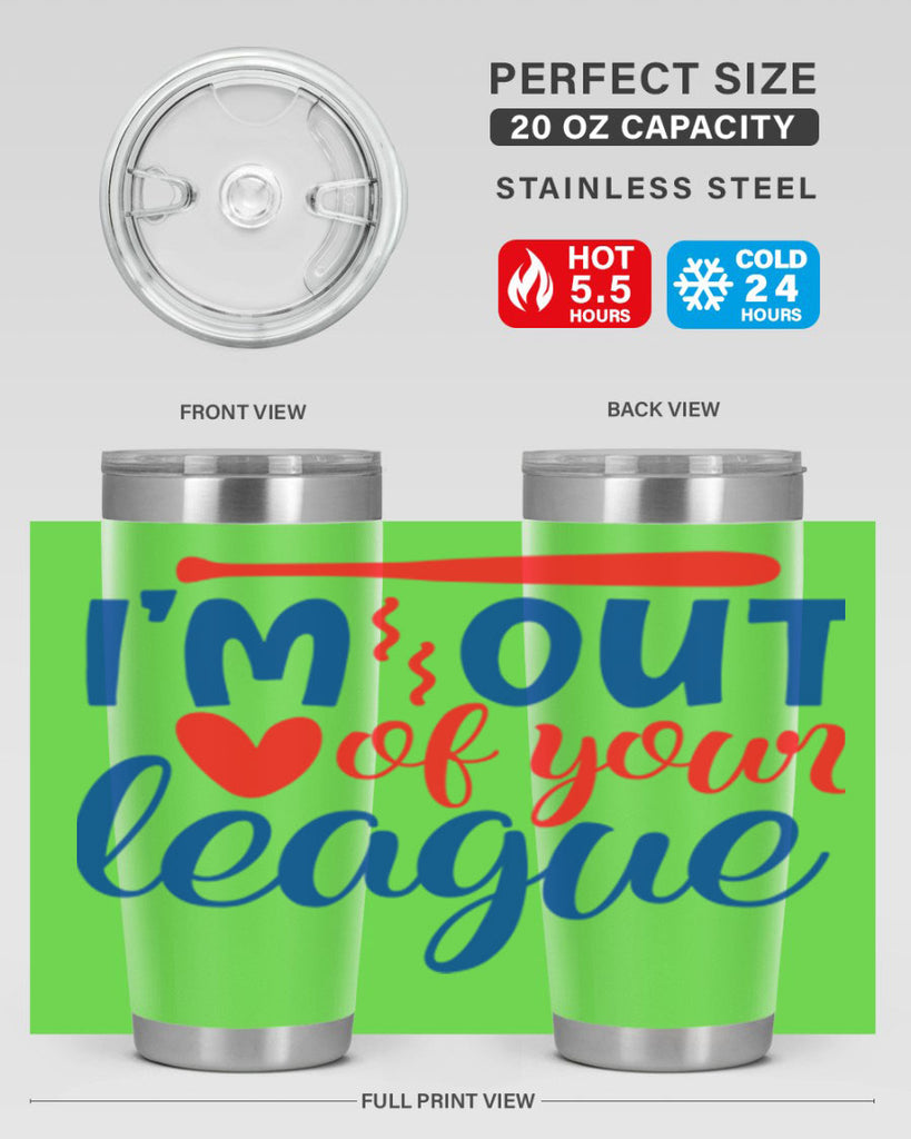 im out of your league 2070#- baseball- Tumbler
