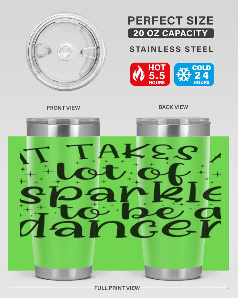 it takes a lof of sparkle to be a dancer54#- ballet- Tumbler