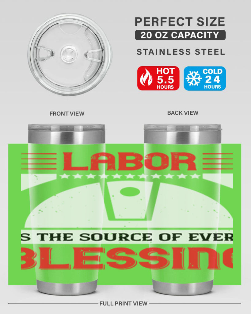 labor is the source of every blessing 29#- labor day- Tumbler