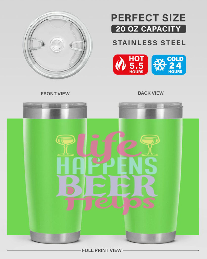 life happens beer helps 141#- beer- Tumbler