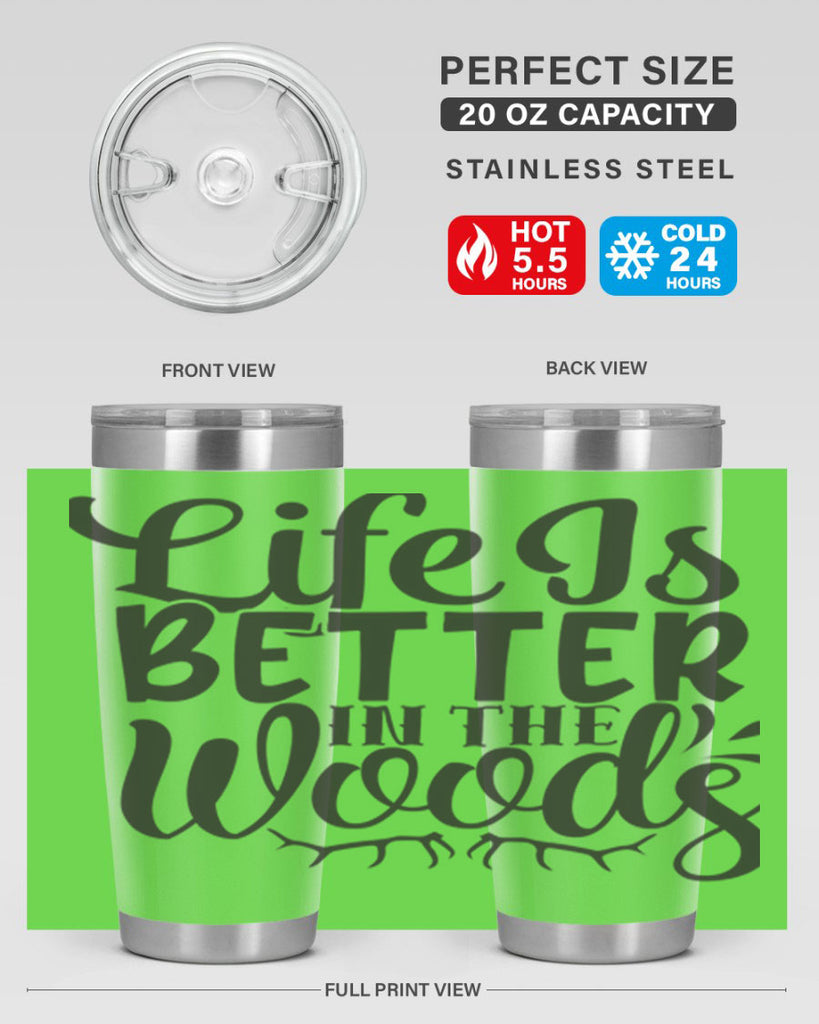 life is better in the woods 5#- hunting- Tumbler