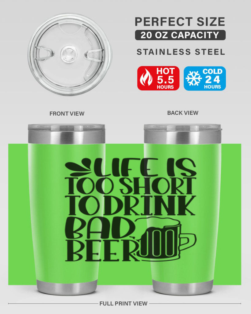 life is too short to drink 26#- beer- Tumbler