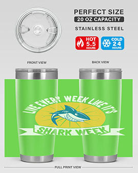 live every week like its shark week Style 56#- shark  fish- Tumbler