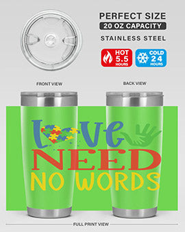 love need no words Style 28#- autism- Tumbler