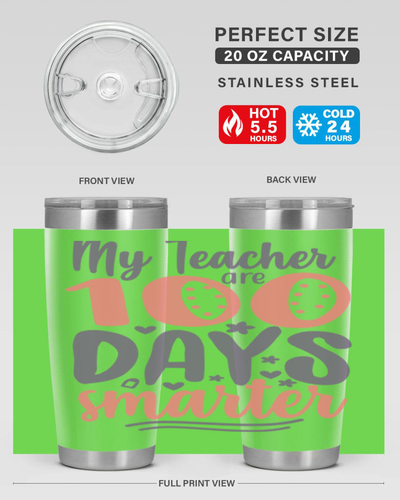 my teacher are 100 days smarter 15#- 100 days of school- Tumbler
