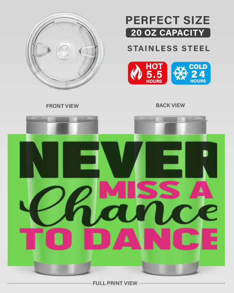 never miss a chance to dance 63#- ballet- Tumbler