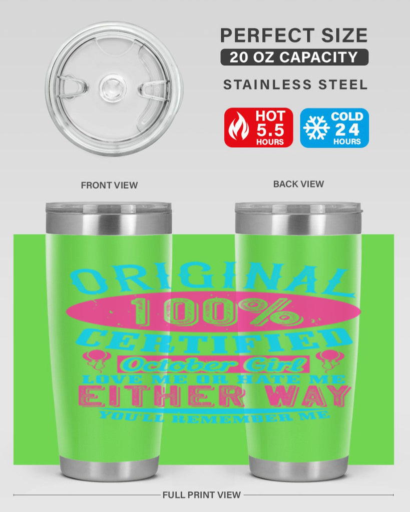 original certified october girl love me or hate me either way youll remember me Style 46#- birthday- tumbler