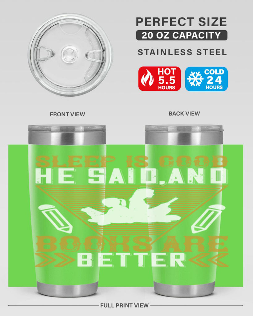 sleep is good he said and books are better 13#- reading- Tumbler