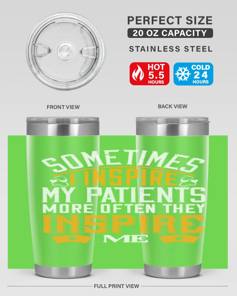 sometime i inspire my patients Style 247#- nurse- tumbler