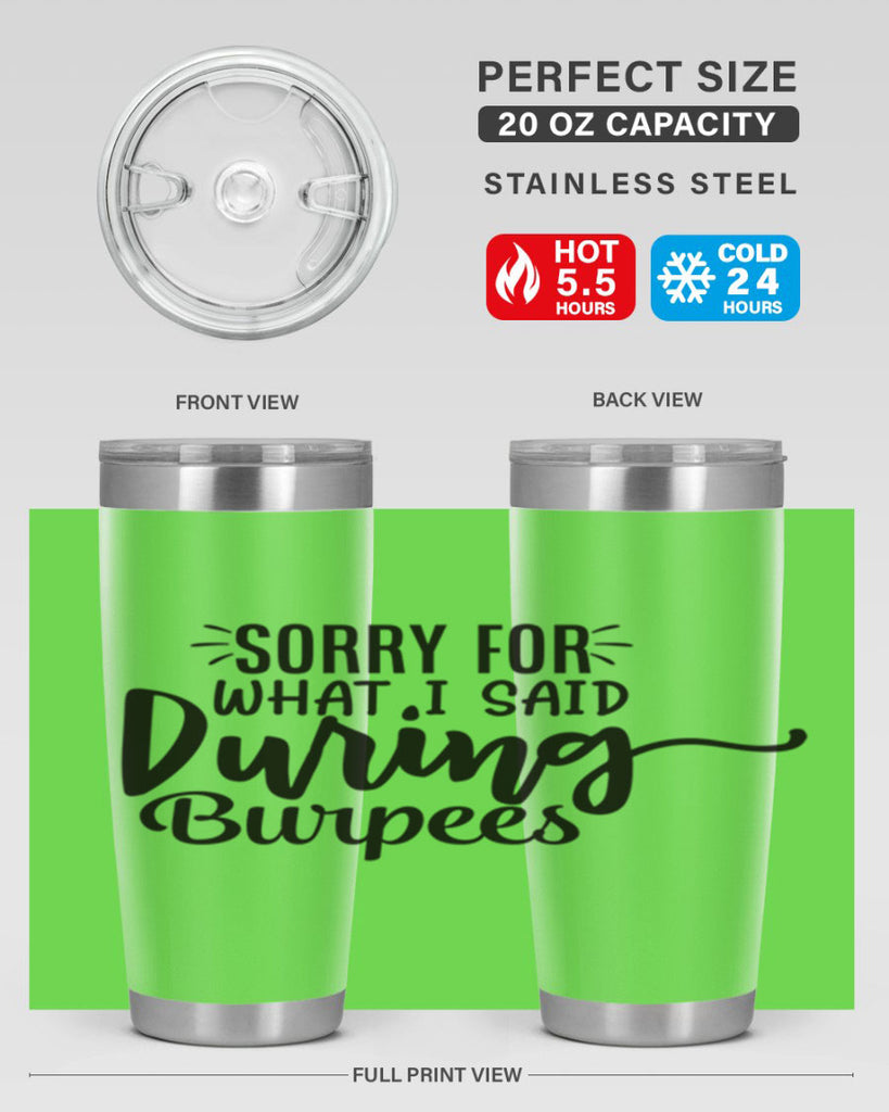 sorry for what i said during burpees 15#- gym- Tumbler