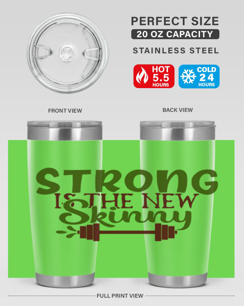 strong is the new skinny 12#- gym- Tumbler