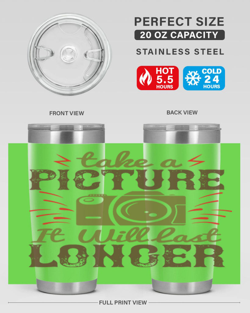 take a picture it will last longer 18#- photography- Tumbler