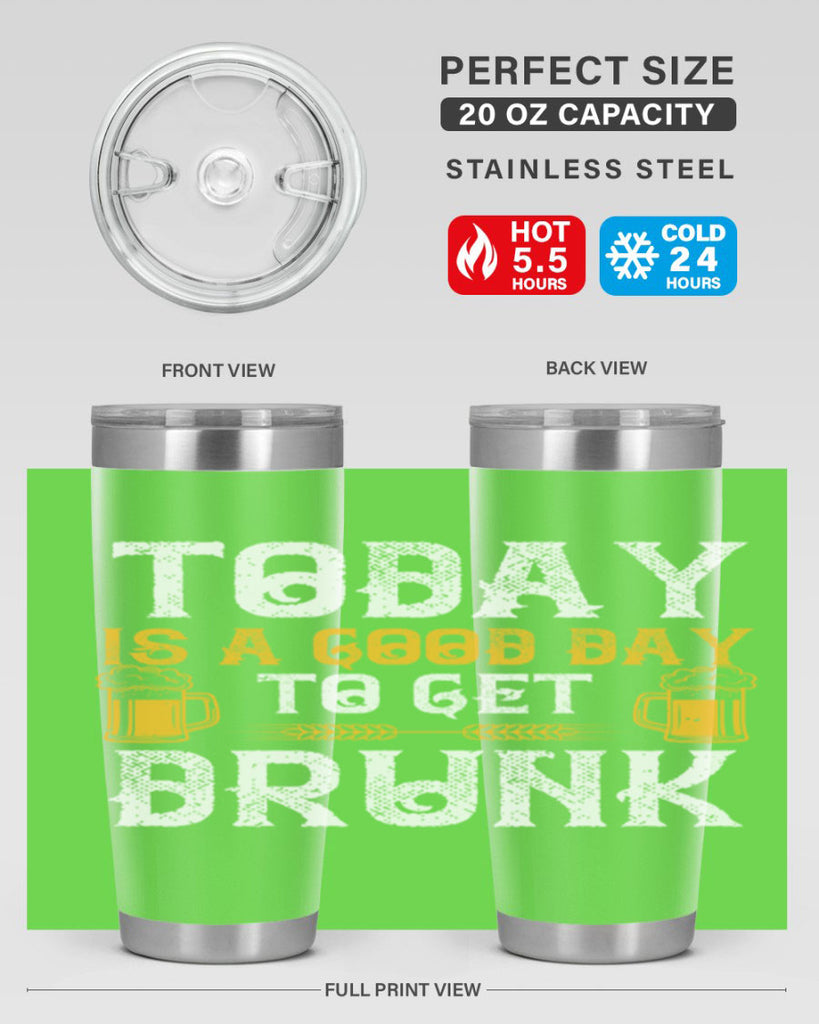 today is a good day to get drunk 6#- beer- Tumbler