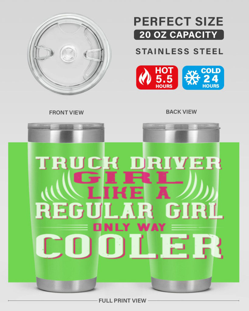 truck driver girl like a regular girl only way cooler Style 16#- truck driver- tumbler
