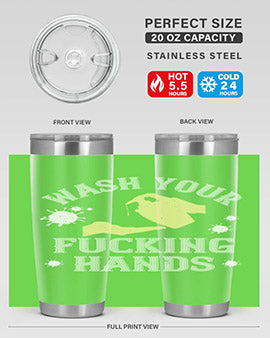 wash your fucking hands Style 16#- corona virus- Tumbler