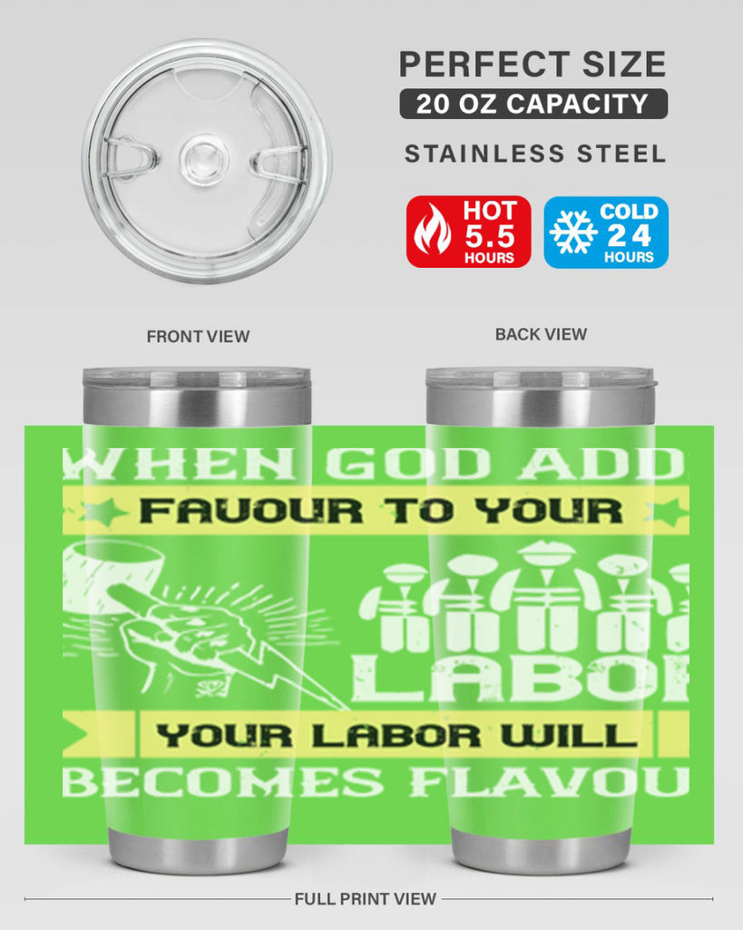 when god adds favour to your labor your labor will becomes flavour 11#- labor day- Tumbler
