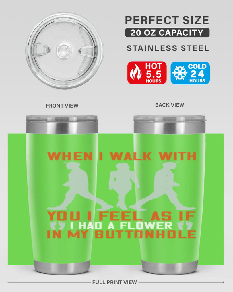when i walk with you i feel as if i had a flower in my buttonhole 11#- walking- Tumbler