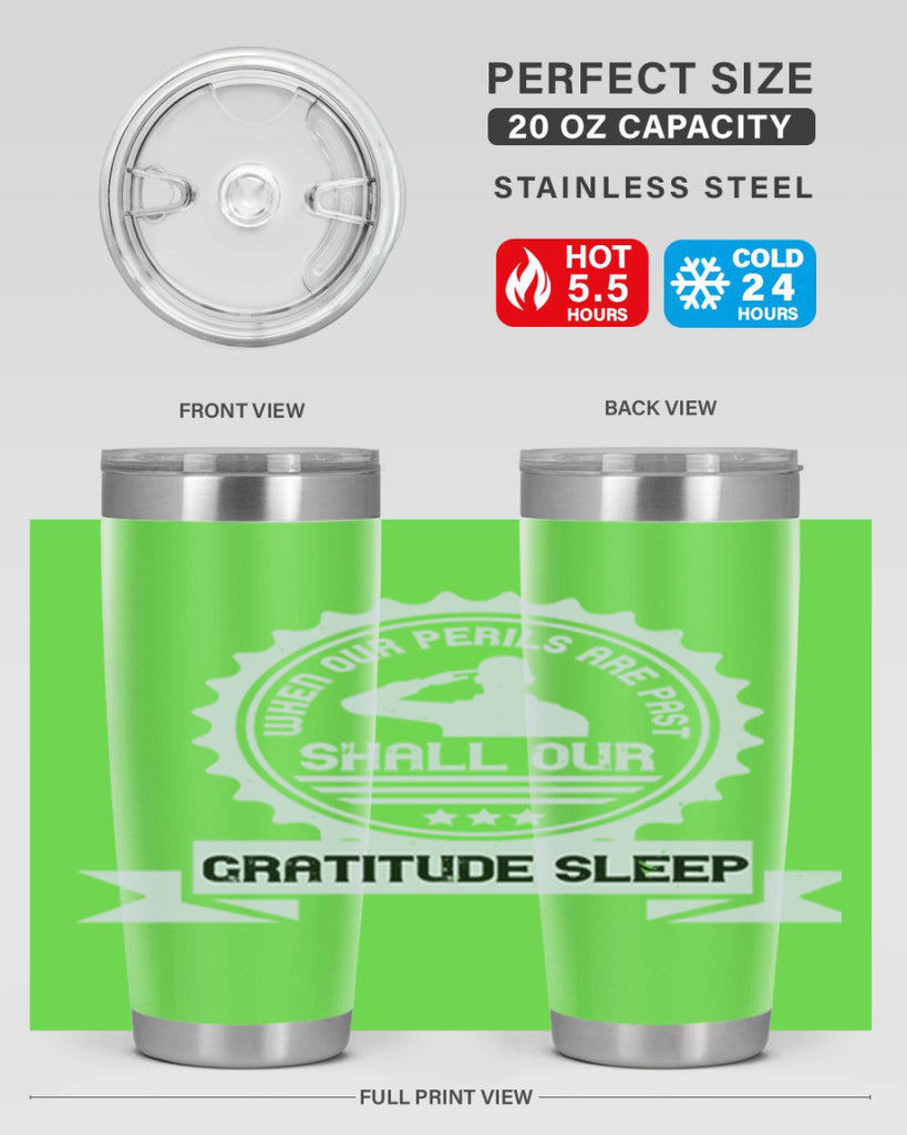 when our perils are past shall our gratitude sleep 4#- Veterns Day- Tumbler