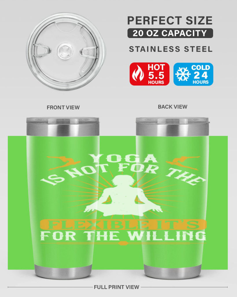 yoga is not for the flexible it’s for the willing 24#- yoga- Tumbler